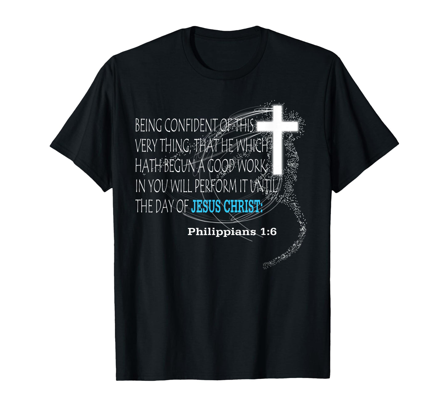 Philippians 1:6 T-Shirt