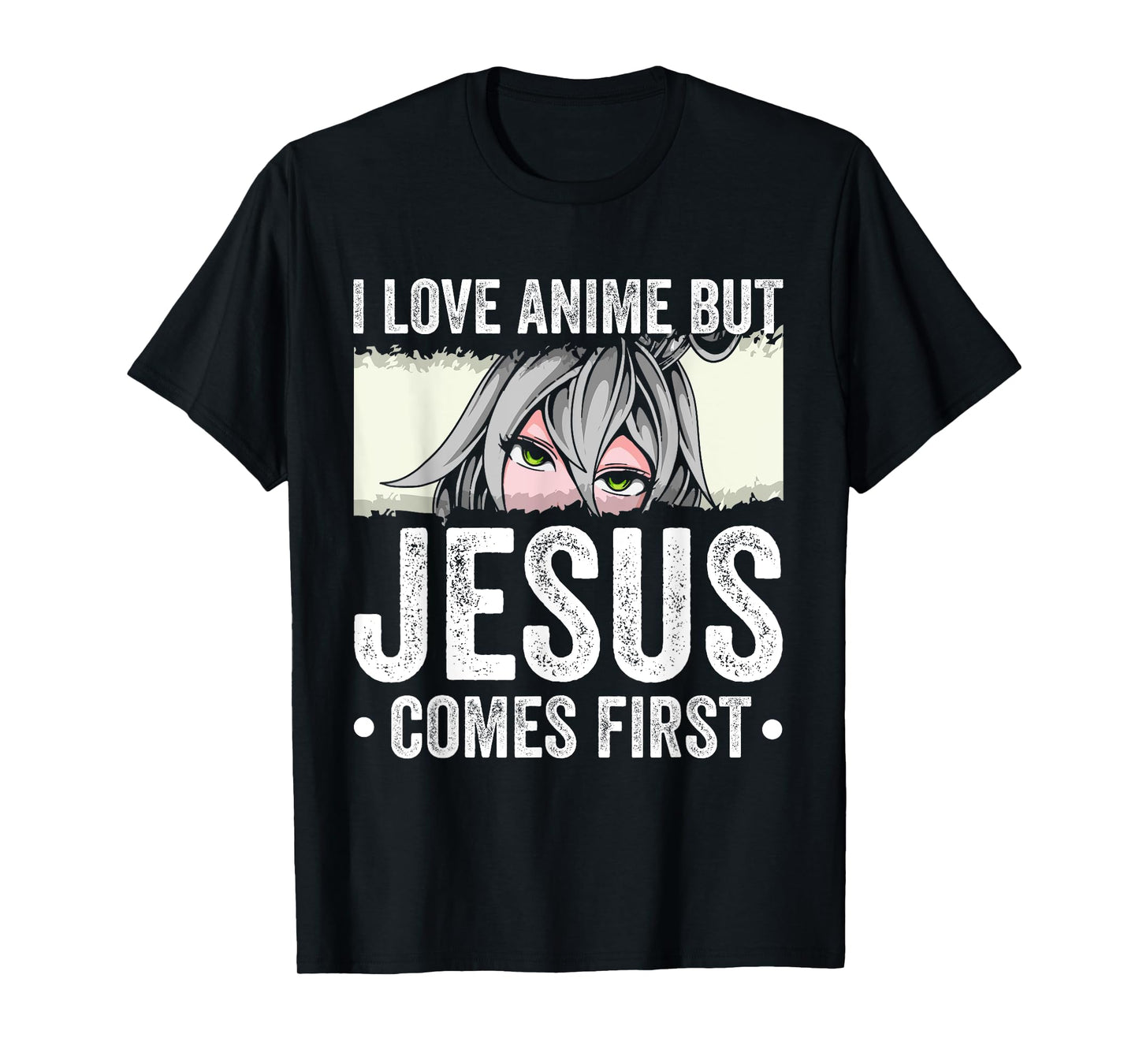 I Love Anime BUT Jesus Comes First Anime Jesus Faith T-Shirt