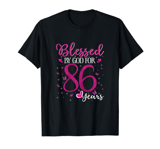 86th Birthday Blessed By God For 86 Years Old Gifts Women T-Shirt