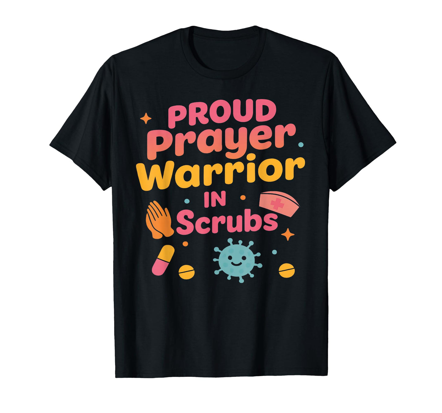 Funny Nurse Prayer Warrior Quote Medical Christian Doctor T-Shirt