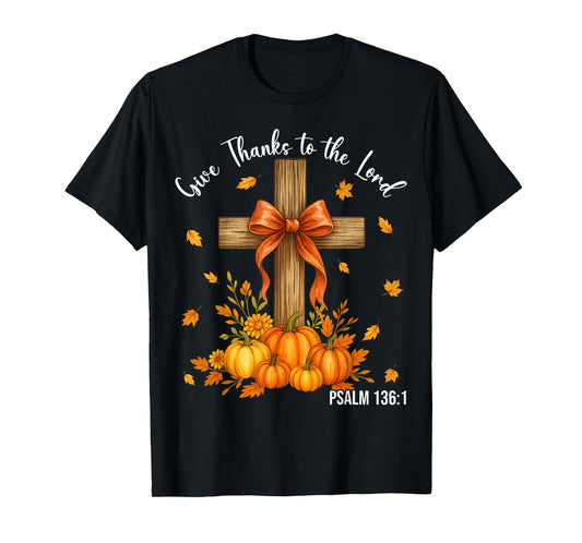 Give Thanks to The Lord Cross Christian Thanksgiving Fall T-Shirt