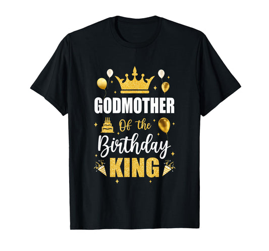 Godmother Of The Birthday King Boys Men Bday Party For Him T-Shirt