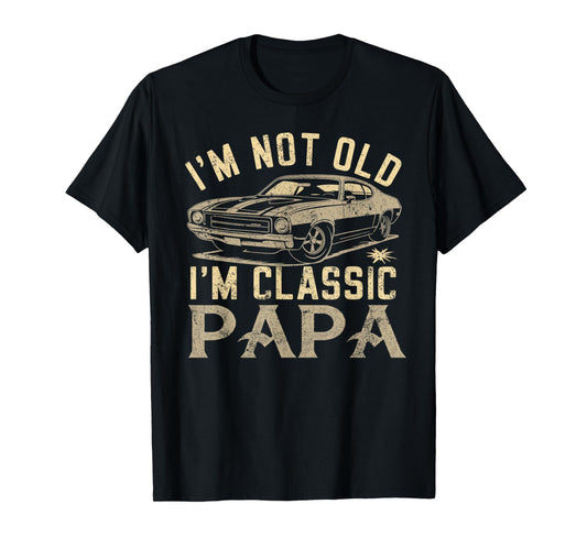 Funny Gift for Papa - I am Classic Papa Gift For Fathers Day T-Shirt