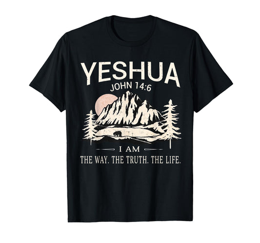 Yeshua Jesus I Am The Way Truth Life Christian Bible T-Shirt