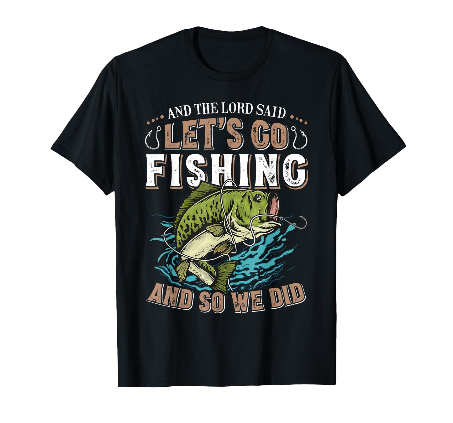 And the Lord said Let's go Fishing Humor Christian Fishing T-Shirt