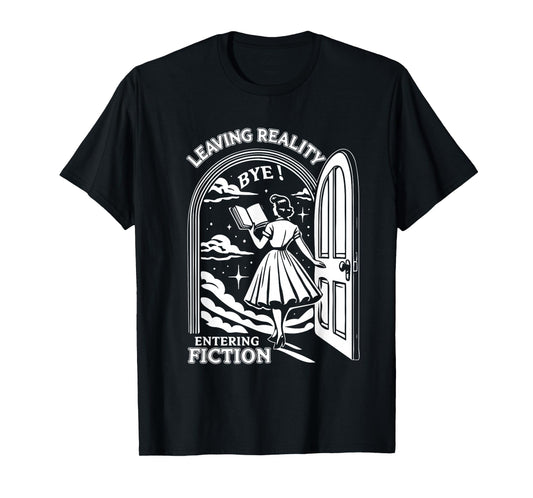 Retro Trendy Bookish Book Lover Reading Quotes Leaving Reality Entering Fiction Funny T-Shirt, Unisex-Adults, Black, Small, Short Sleeve, T-Shirt