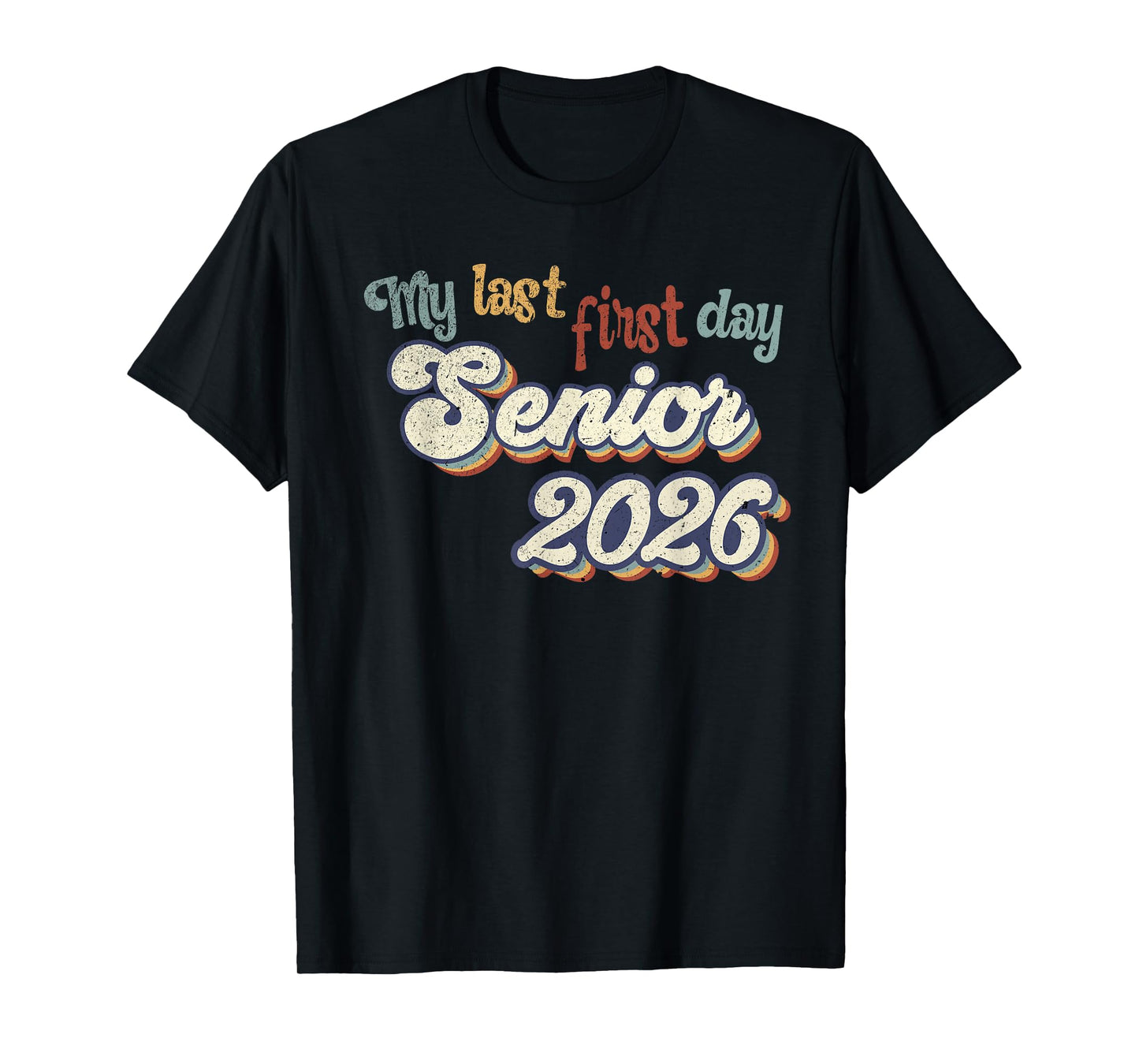 My Last First Day Senior 2026 Back To School Vintage Cool T-Shirt