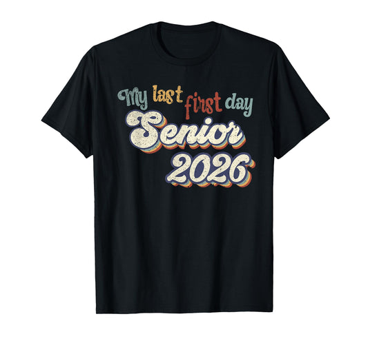 My Last First Day Senior 2026 Back To School Vintage Cool T-Shirt