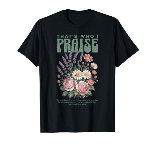 Brandon That's Who I Praise Jesus Christian Lake Merch T-Shirt