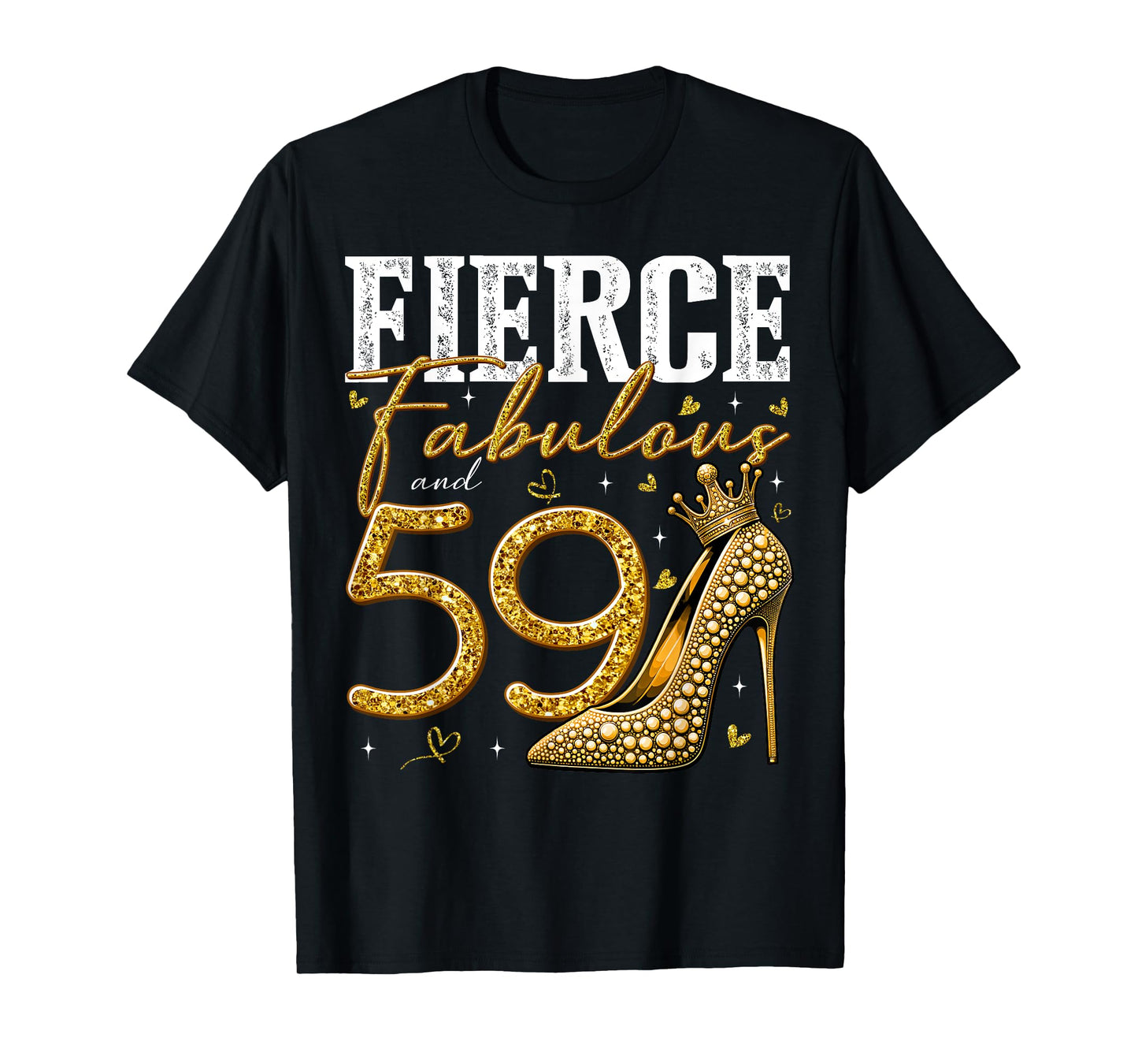 59th Birthday Fierce Fabulous and 59 Year Old Gifts Heels T-Shirt