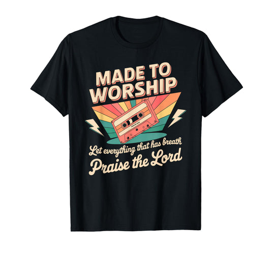 Worship Tshirt Christian Music Retro Cassette Psalms 150:6 T-Shirt
