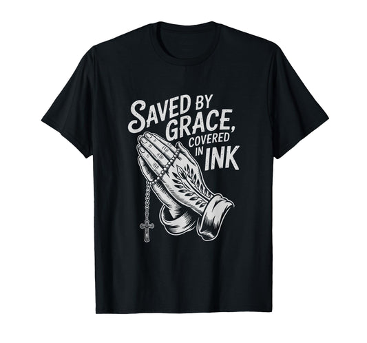 Saved by Grace Covered in Ink Christian Faith Inked Tattoo T-Shirt