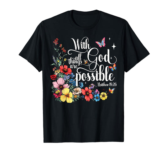 With God All Things Are Possible Butterfly Wildflower Faith T-Shirt