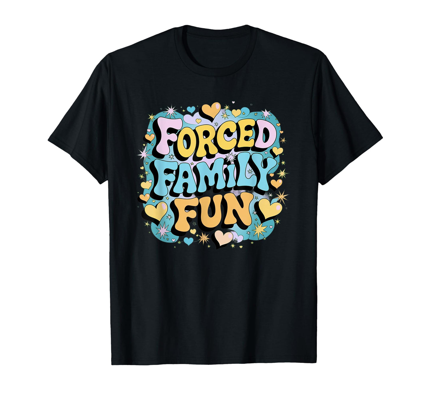 Forced Family Fun Funny Men Women Kids T-Shirt
