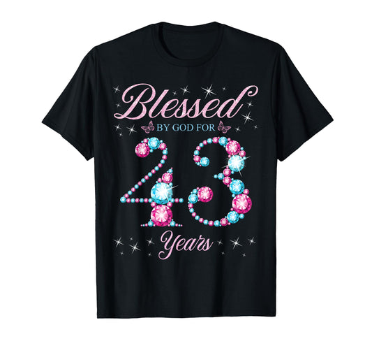 Blessed By God For 43 Years Old 43rd Birthday Woman Queen T-Shirt