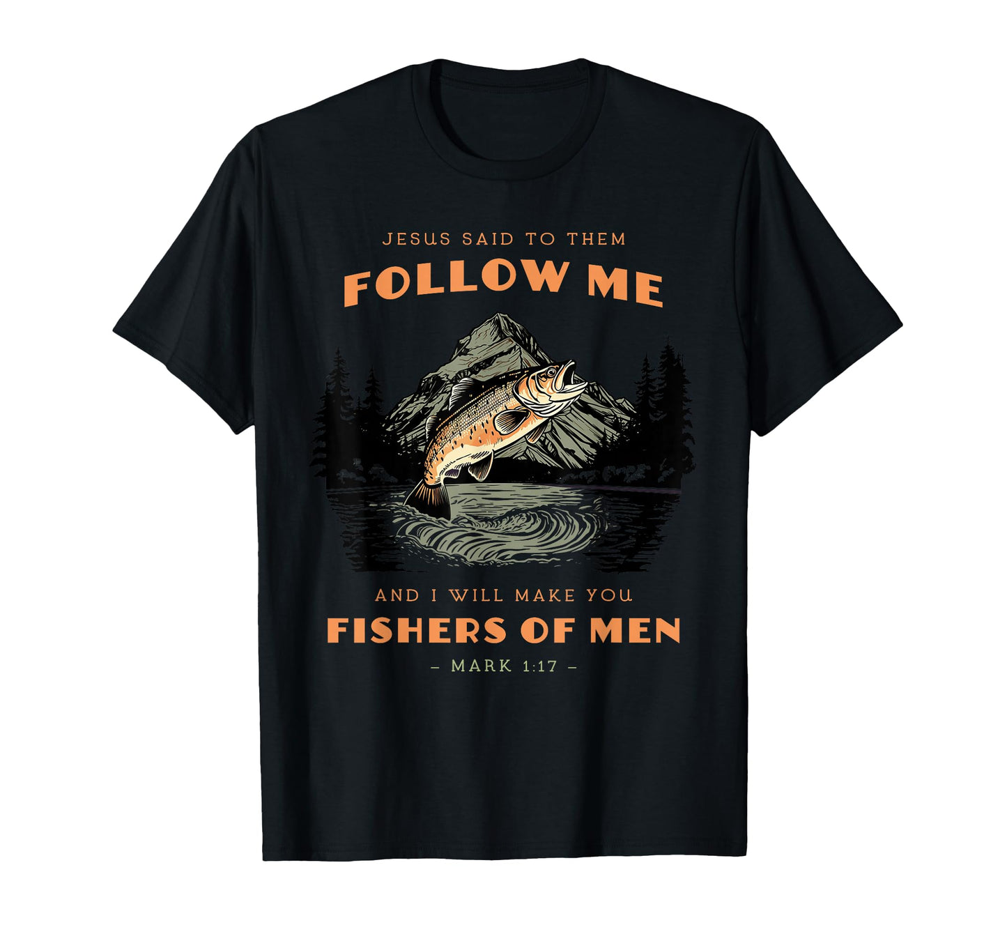 Fishers of Men Bible Verse for Christian Man T-Shirt
