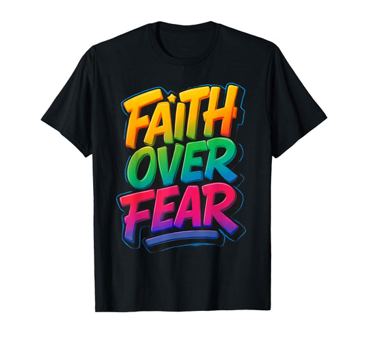 Faith Over Fear Christian Women Men Inspirational Graphic T-Shirt