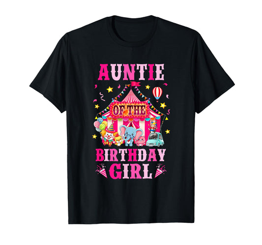 Auntie Of The Birthday Girl Circus Carnival Family Party T-Shirt