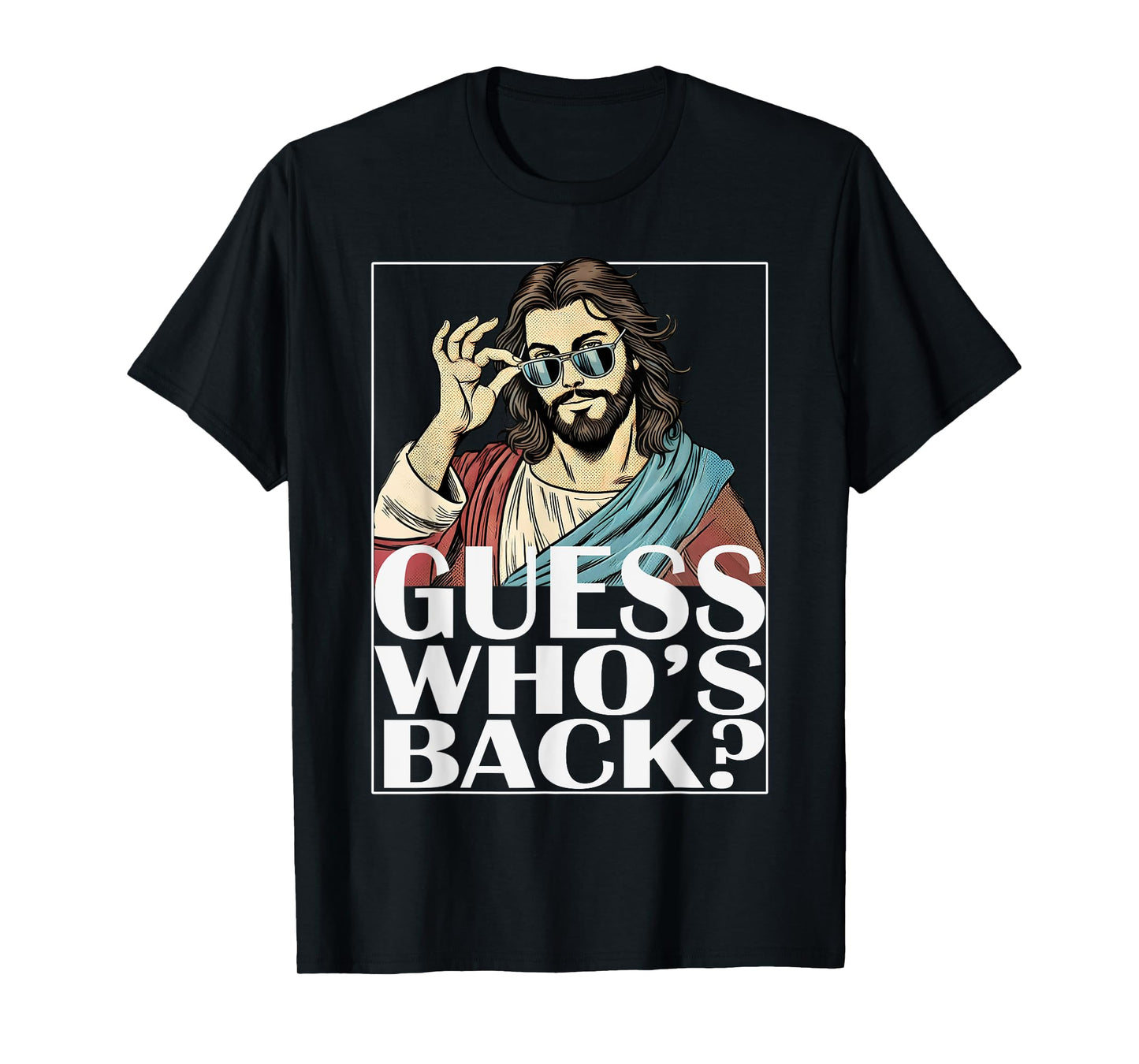 Guess Whos Back Jesus Easter Tee Religious Graphic Catholic T-Shirt