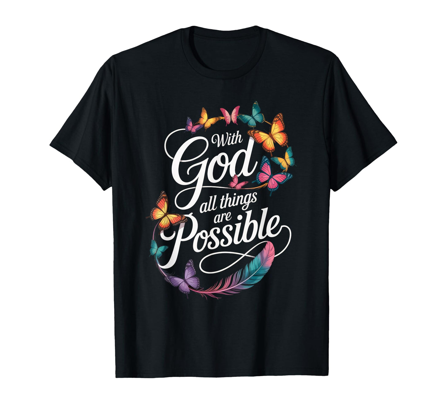 With God All Things Are Possible Butterfly Faith Women Girls T-Shirt