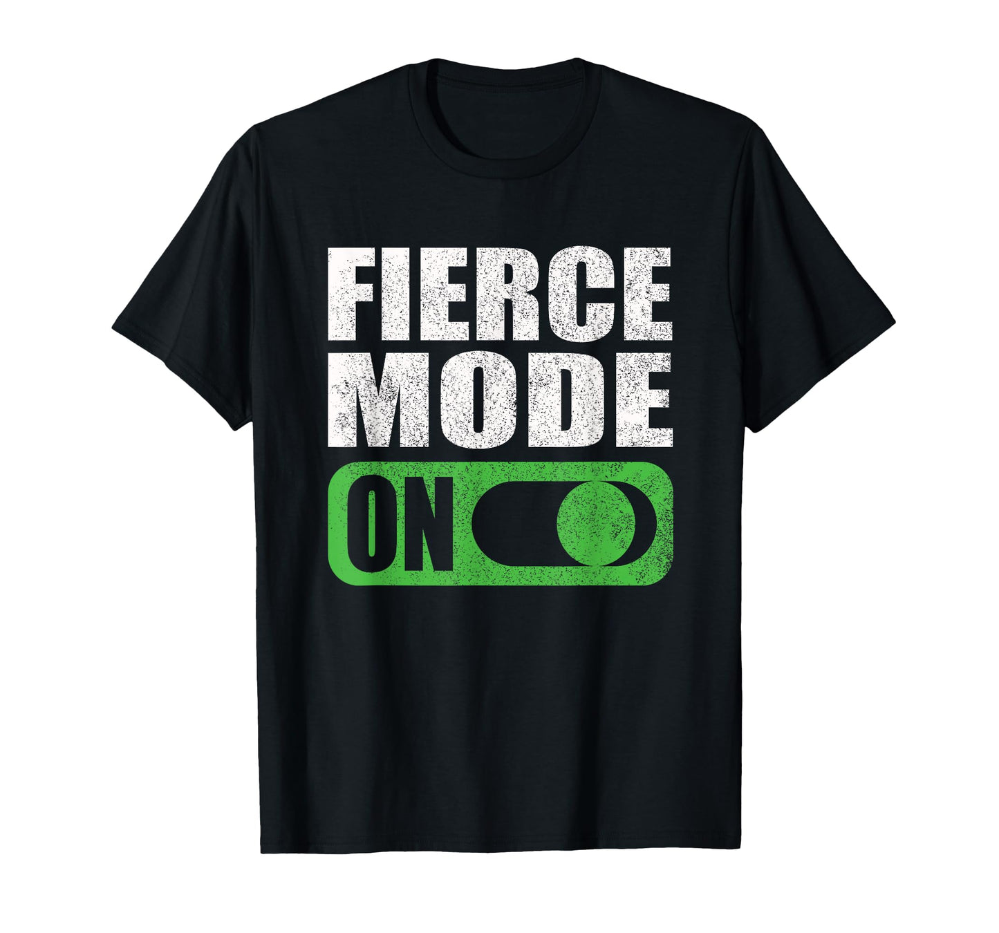 Activate Fierce Mode Gym Workout Motivation Quote Weightlift T-Shirt