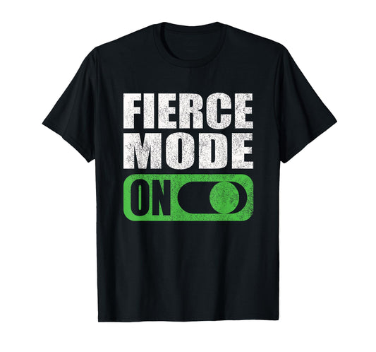 Activate Fierce Mode Gym Workout Motivation Quote Weightlift T-Shirt