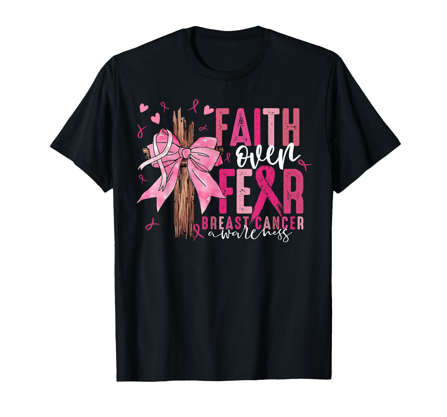 Faith Over Fear Coquette Bow Cross Christian Breast Cancer T-Shirt
