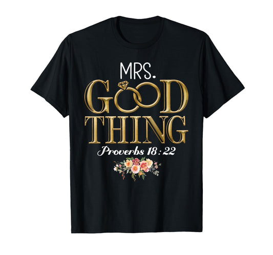 Mrs Good Thing Proverbs 18:22 Christian Faith T-Shirt