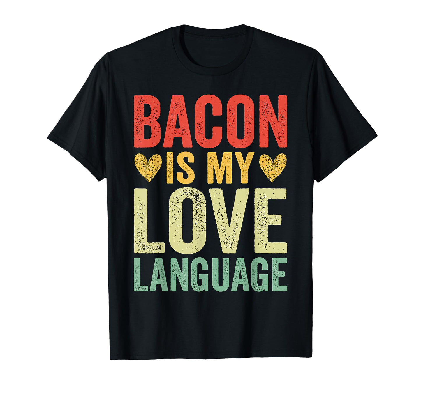 Bacon Is My Love Language T-Shirt