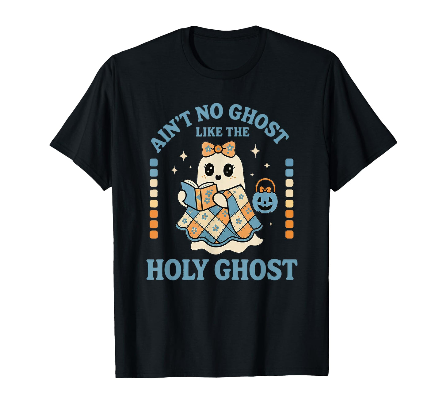 Ain't No Ghost Like The Holy Ghost - Christian Halloween T-Shirt