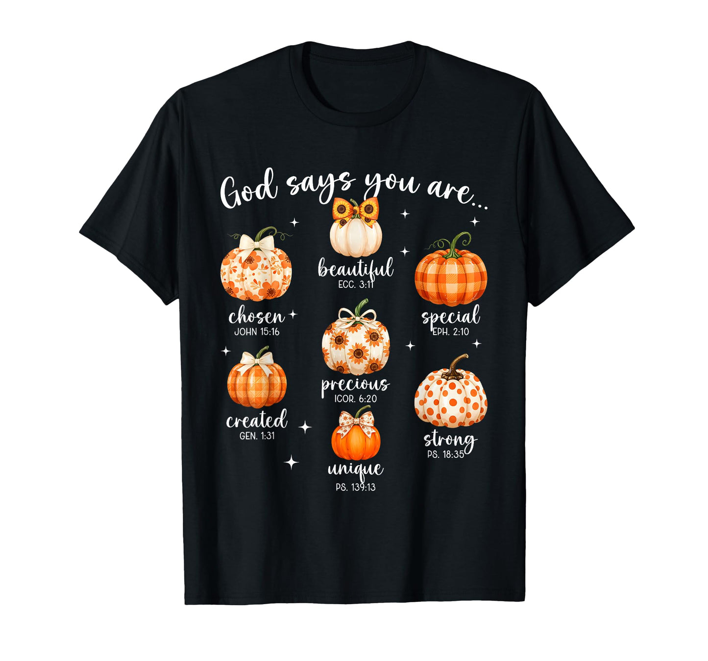 Faith Says You are Bible Verse Pumpkin Gift T-Shirt