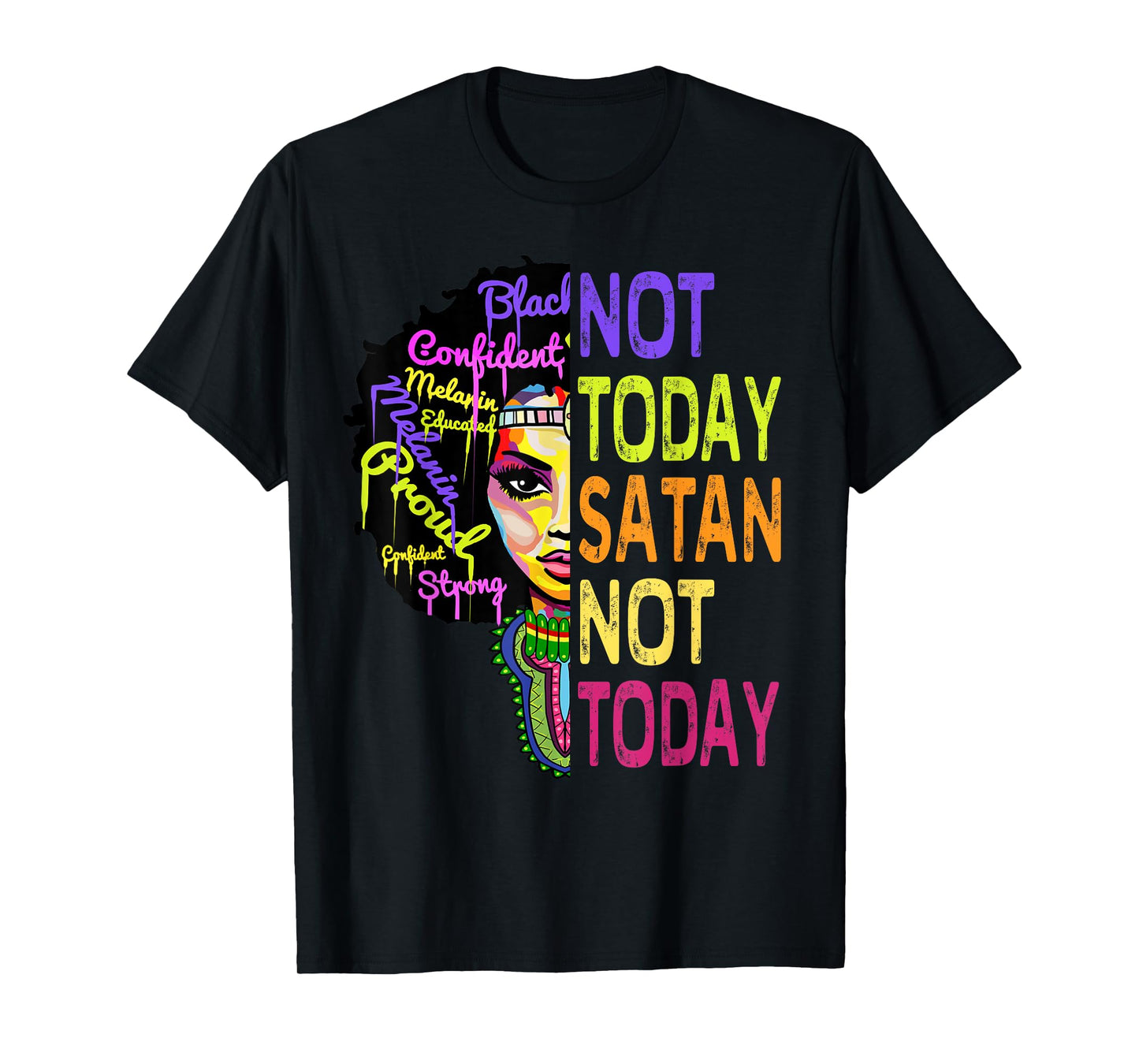 Not Today Satan Juneteenth Shirts Women Christian Faith Gift T-Shirt