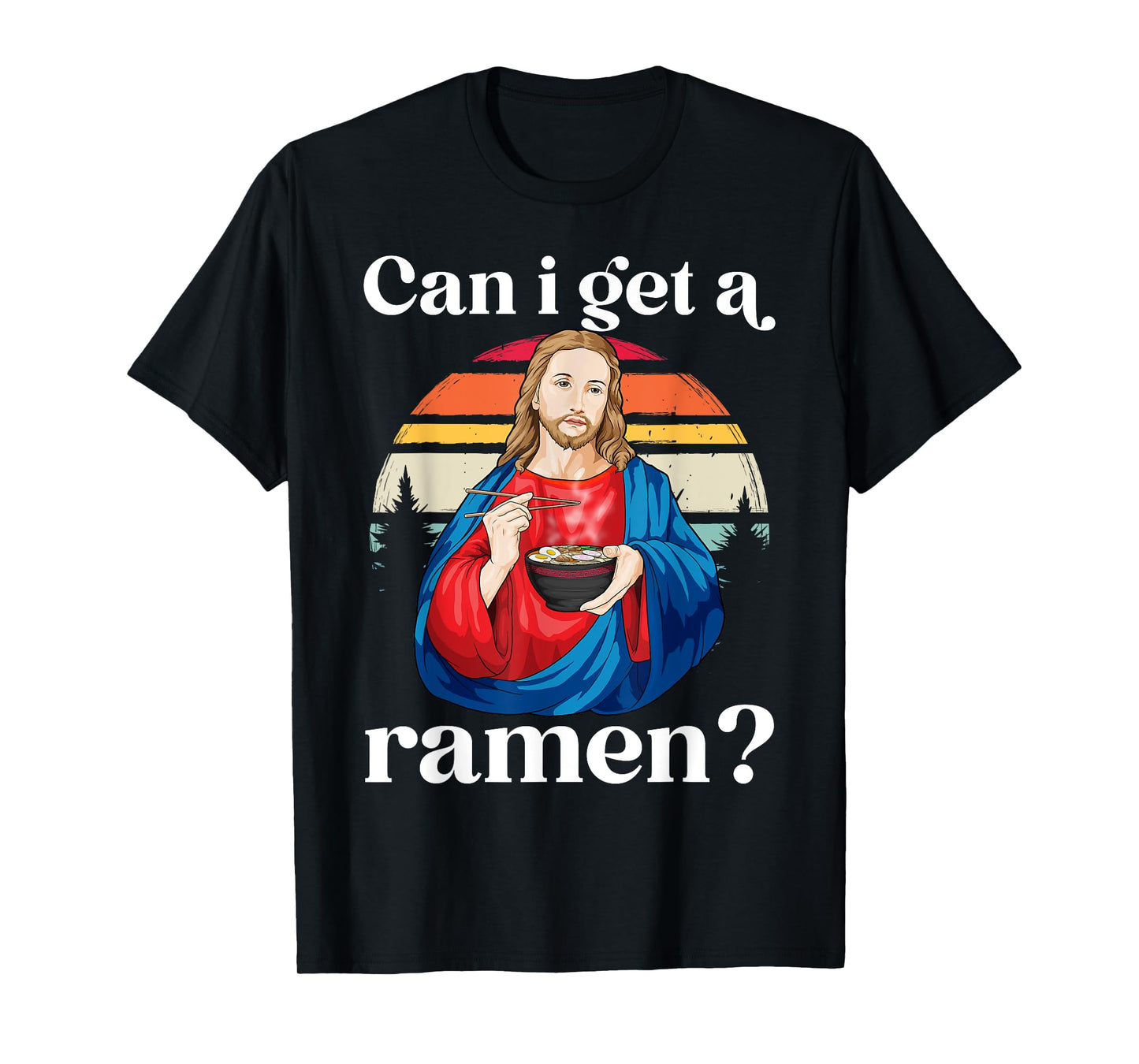 Jesus Ramen Noodles Shirt - Funny Religious Christian Jesus T-Shirt