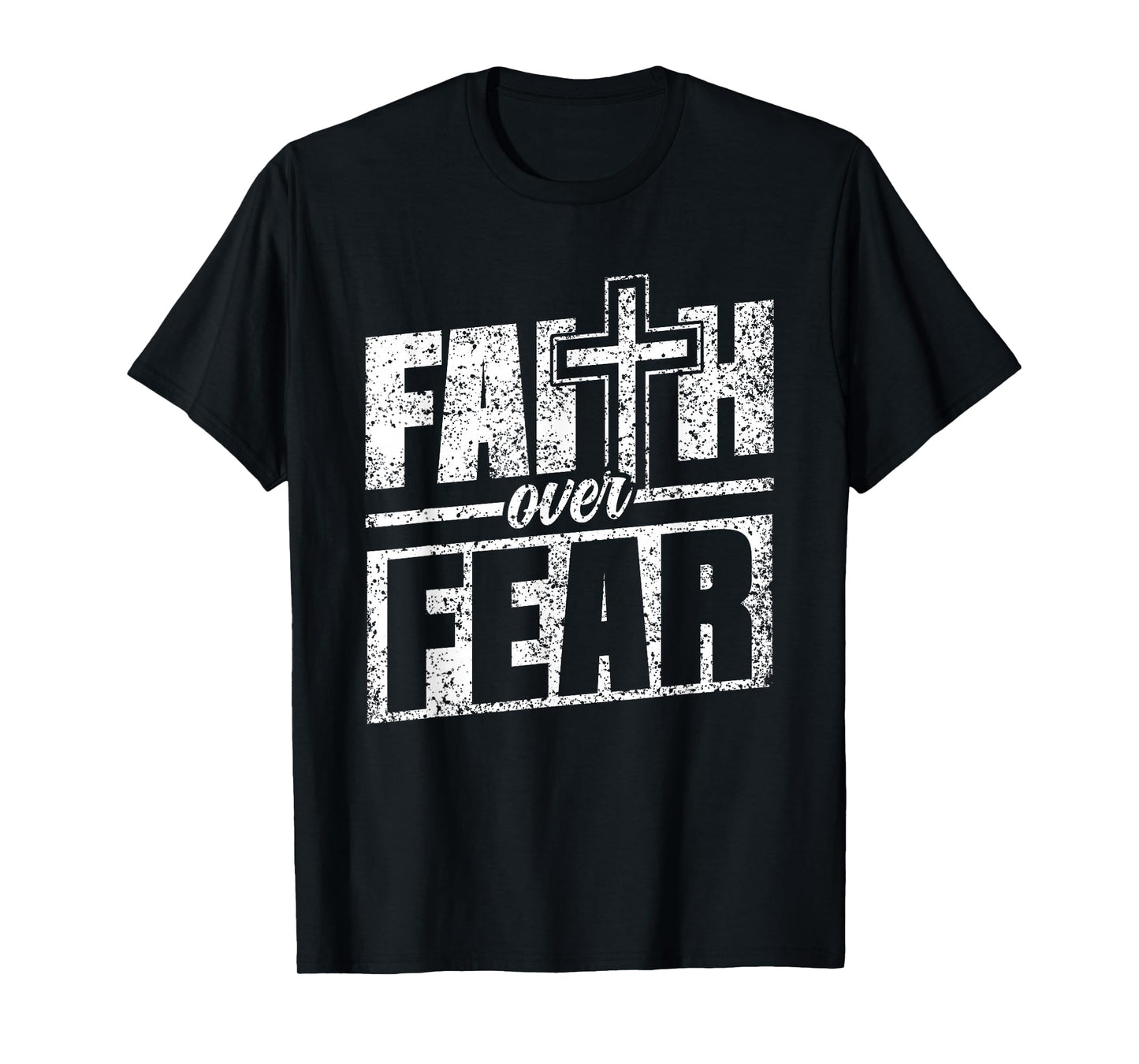 Faith About Fear Christ Religious Christian Christianity T-Shirt