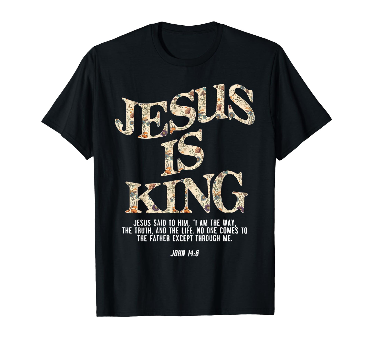 Jesus is King Christian Cross God Faith Bible Religious Pra T-Shirt
