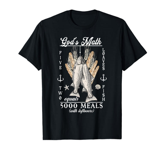 God's Math Jesus Feeds 5000 Meals Christian Inspirational T-Shirt