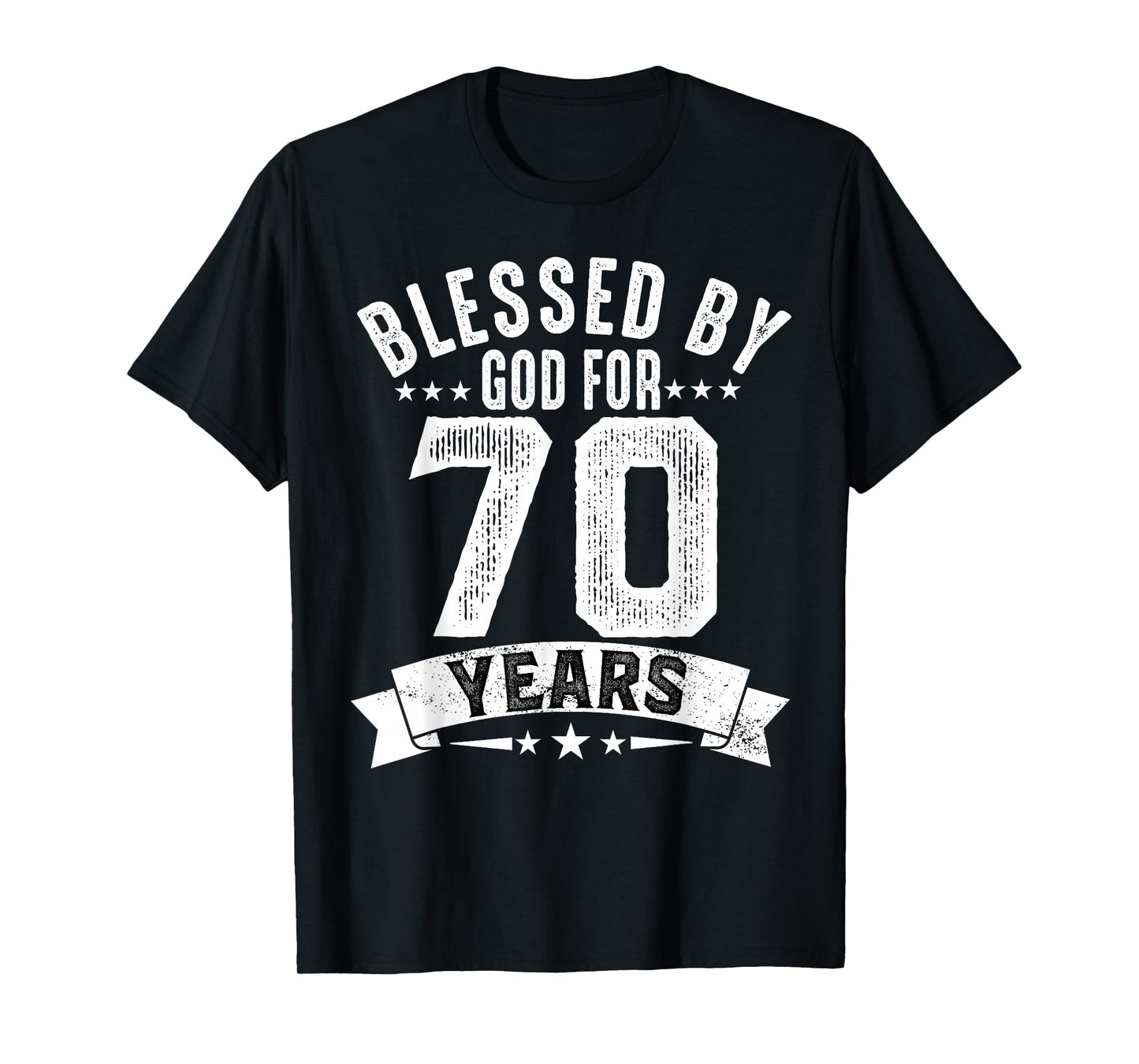 Blessed By God For 70 Years Seventy Birthday 70th Birthday T-Shirt