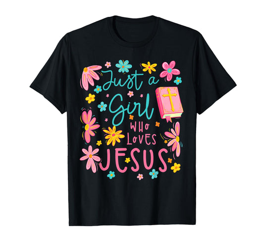 Just A Girl Who Loves Jesus Religious Christian Floral Boho T-Shirt