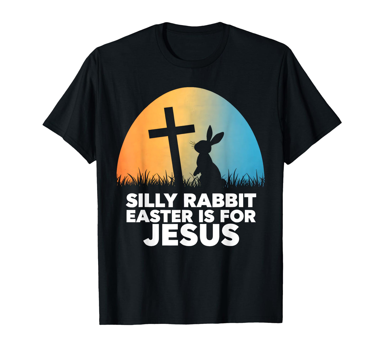 Silly Rabbit Easter Is For Jesus Christians Toddler Kids T-Shirt