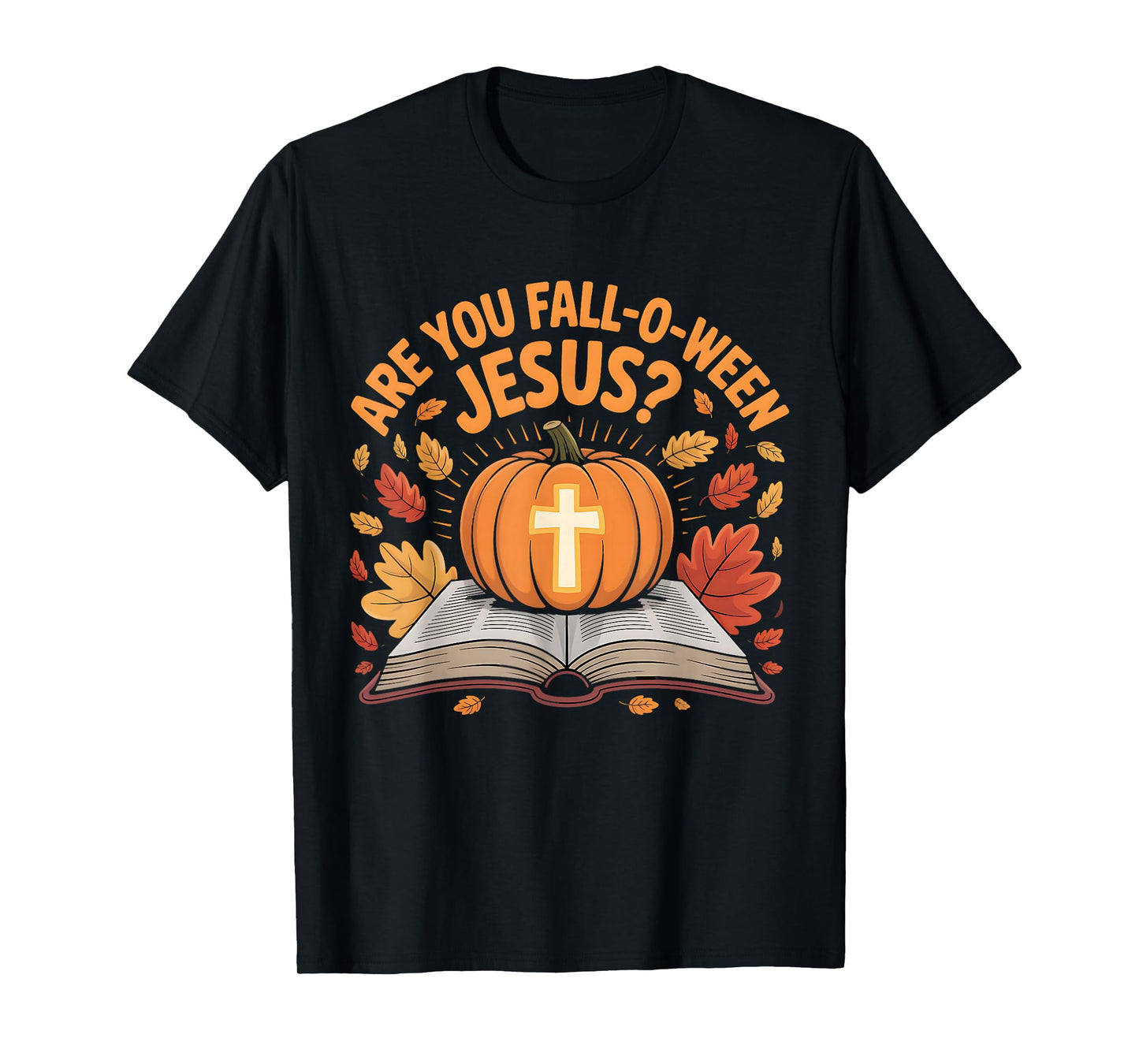 are You Fall Oween Jesus Halloween Christ T-Shirt