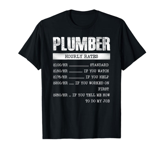 Plumber Hourly Rates Funny Text Design On The Back T-Shirt