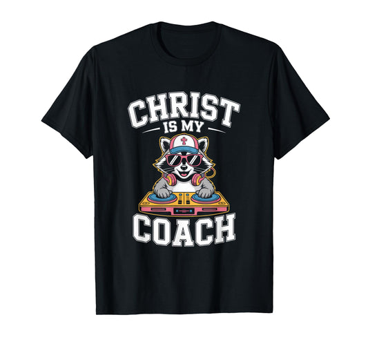 Christ is My Coach DJ Faithful Vibes T-Shirt