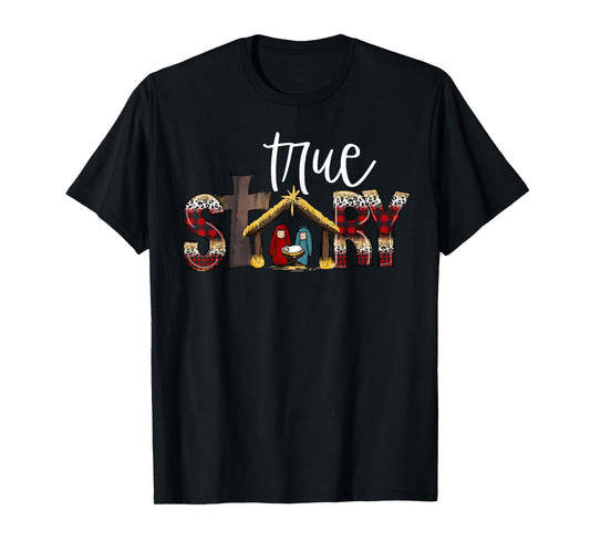 True Story Baby Jesus Bible Christian Faith Christmas Pajama T-Shirt