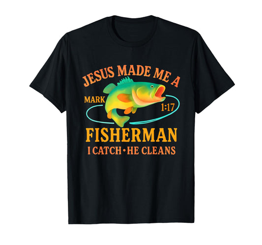 Mens Jesus Made Me A Fisherman Faith Fisherman T-Shirt