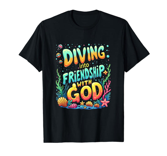 Diving Into Friendship With God Christian Scuba VBS 2025 T-Shirt