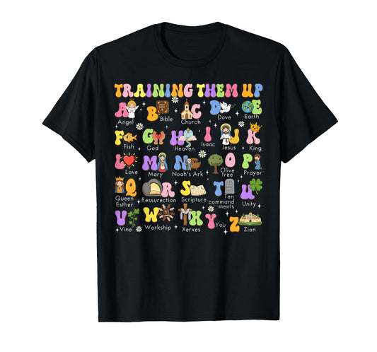 Training Them Up Christian Alphabet Learning Teacher T-Shirt