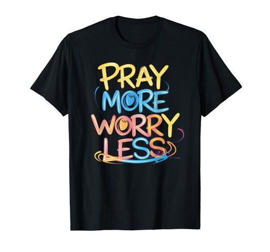 Retro Pray More Worry Less Christian Faith Men Women T-Shirt