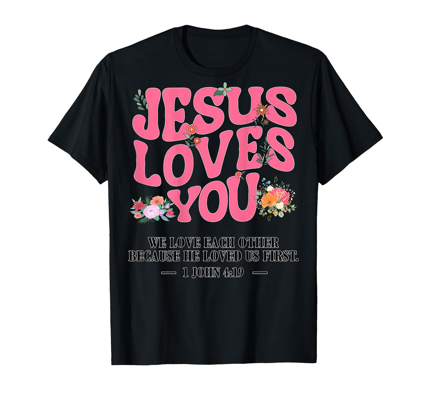 Toddler Jesus Loves You I Pink Christian God Sister Girl Mom T-Shirt