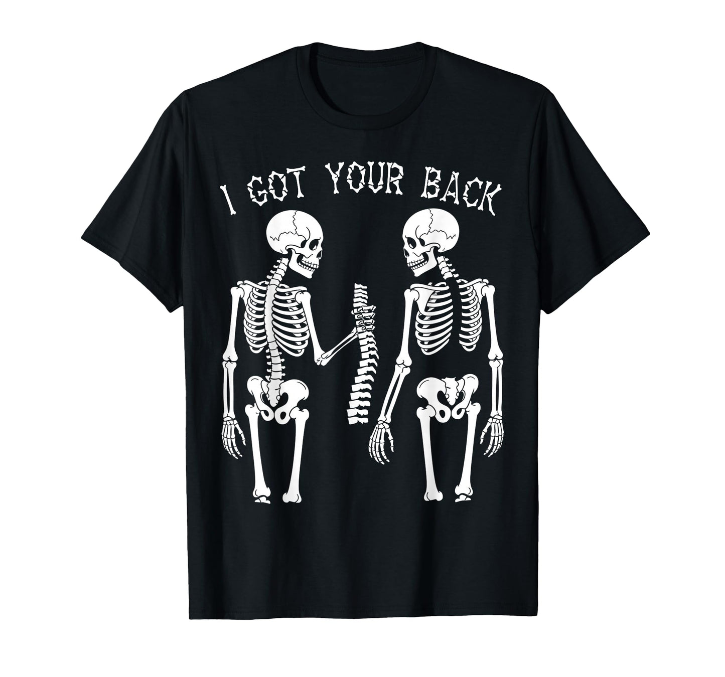 i got your back skeleton halloween Skull Men and Women T-Shirt