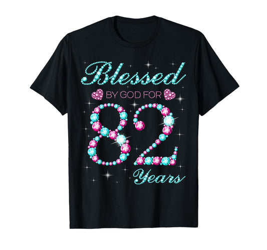 Blessed By God For 82 Years Old 82nd Birthday Party B-day T-Shirt